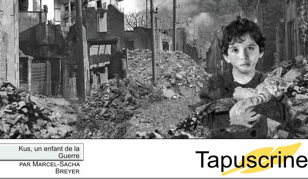 Kus, un enfant de la guerre